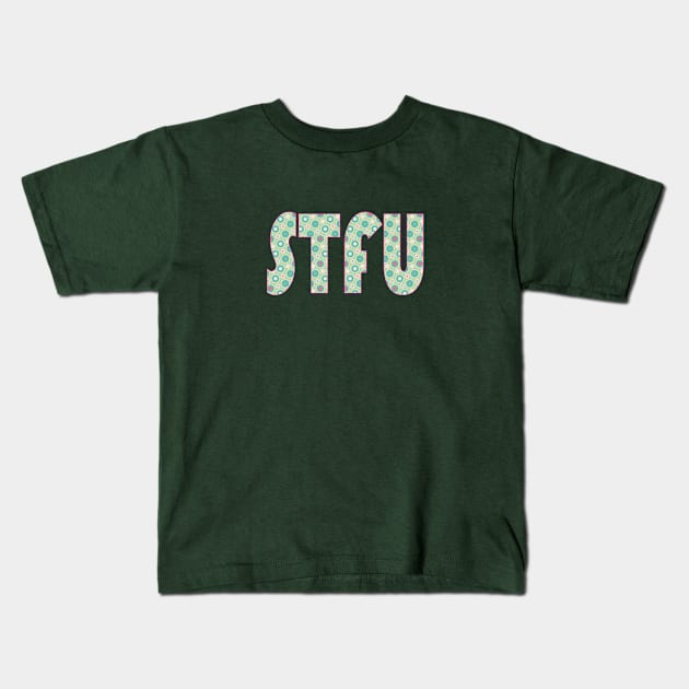 STFU - Green Circles 2 Kids T-Shirt by MemeQueen